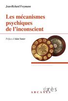 Couverture du livre « Les mécanismes psychiques de l'inconscient » de Jean-Richard Freymann aux éditions Eres