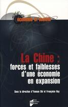 Couverture du livre « La chine : forces et faiblesses d'une économie en expansion » de Yunnan Shi et Francoise Hay aux éditions Pu De Rennes
