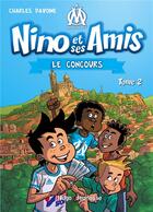 Couverture du livre « Nino et ses amis t.2 : le concours » de Charles Davoine aux éditions Hugo Jeunesse