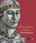 Couverture du livre « Der stiftschatz der abtei saint-maurice-cat allemand - de charlemagne a saint louis » de  aux éditions Somogy