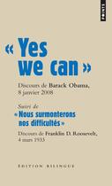 Couverture du livre « Yes we can, discours ; nous surmonterons nos difficultés » de Franklin Delano Roosevelt et Barack Obama aux éditions Points
