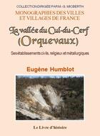 Couverture du livre « Orquevaux - la vallee du cul-du-cerf » de Humblot Eugene aux éditions Livre D'histoire