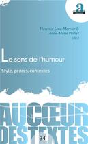 Couverture du livre « Le sens de l'humour ; style, genres, contextes » de Anne-Marie Paillet et Florence Leca-Mercier aux éditions Academia