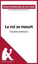 Couverture du livre « Le roi se meurt d'Eugène Ionesco » de Fabienne Gheysens aux éditions Lepetitlitteraire.fr