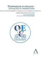 Couverture du livre « Comptabilité et fiscalité : actualites et perspectives ; liber amicorum OECCBB » de  aux éditions Anthemis