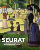 Couverture du livre « Seurat ... et les pointillistes » de Francoise Bayle aux éditions Geo Art