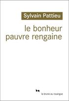 Couverture du livre « Le bonheur pauvre rengaine » de Sylvain Pattieu aux éditions Editions Du Rouergue