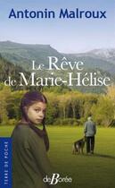 Couverture du livre « Le rêve de Marie-Hélise » de Antonin Malroux aux éditions De Boree