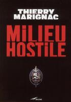 Couverture du livre « Milieu hostile » de Thierry Marignac aux éditions Baleine