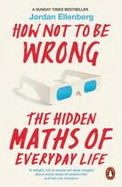 Couverture du livre « Comment ne pas dire de bêtises ; les mathématiques dans votre vie » de Jordan Ellenberg aux éditions Cassini