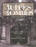 Couverture du livre « Autres tombes ; memoires » de Pierre Josse et Bernard Pouchèle aux éditions Terre De Brume