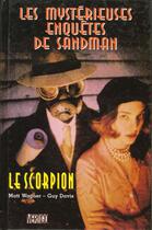 Couverture du livre « Les mysterieuses enquetes de sandman : le scorpion » de Davis et Wagner aux éditions Temeraire