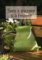 Couverture du livre « Sacs à tricoter et à feutrer » de Wiechmann E. aux éditions De Saxe