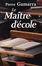 Couverture du livre « Le maître d'école » de Pierre Gamarra aux éditions De Boree