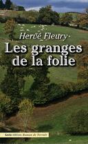 Couverture du livre « Les granges de la folie » de Herve Fleury aux éditions Geste