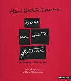 Couverture du livre « Vers un autre futur ; un regard libertaire » de Cartier-Bresson H. aux éditions Nautilus