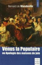 Couverture du livre « Vénus la populaire ; ou apologie des maisons de joie » de Bernard Mandeville aux éditions Paris