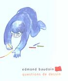 Couverture du livre « Questions de dessin » de Edmond Baudoin aux éditions Actes Sud