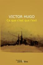 Couverture du livre « Ce que c'est que l'exil » de Victor Hugo aux éditions Des Equateurs