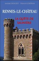 Couverture du livre « La quête de Saunière » de Coppens/Douzet aux éditions Bussiere