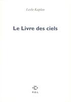 Couverture du livre « Le livre des ciels » de Leslie Kaplan aux éditions P.o.l