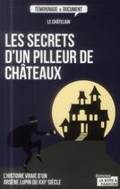 Couverture du livre « Les secrets d'un pilleur de châteaux » de Le Chatelain aux éditions La Boite A Pandore