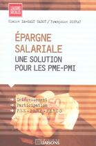 Couverture du livre « Epargne Salariale : Une Solution Pour Les Pme/Pmi » de François Duprat et Claire Da-Dalt Gadot aux éditions Liaisons