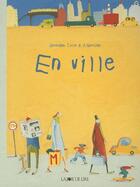 Couverture du livre « En ville » de Germano Zullo et Albertine aux éditions La Joie De Lire