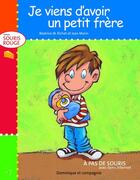 Couverture du livre « Je viens d'avoir un petit frère » de Richet Beatrice-Mari aux éditions Dominique Et Compagnie