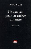 Couverture du livre « Un assassin peut en cacher un autre » de Olivier Micha aux éditions La Vie Du Rail