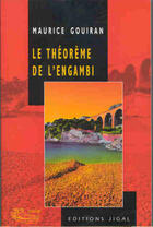 Couverture du livre « Le théorème de l'engambi » de Maurice Gouiran aux éditions Jigal