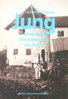 Couverture du livre « Jung catalogue chronologique des ecrits » de  aux éditions Cahiers Jungiens De Psychanalyse