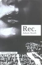 Couverture du livre « Rec. » de Adam Nash aux éditions Inverse