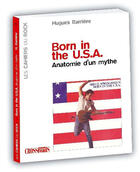 Couverture du livre « Born in the U.S.A. ; anatomie d'un mythe » de Hugues Barriere aux éditions Autour Du Livre