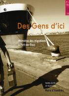 Couverture du livre « Des gens d'ici ; mémoires des migrations à Port-de-Bouc » de Marie D' Hombres aux éditions Ref2c