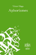 Couverture du livre « Aphorismes » de Victor Hugo aux éditions Ivres De Livres