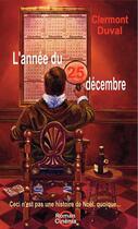 Couverture du livre « L'année du 25 décembre » de Clermont Duval aux éditions Les Editions Roman-cinema