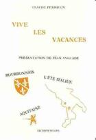 Couverture du livre « Vive Les Vacances » de Claude Ferrieux aux éditions Scalea