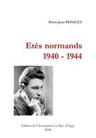 Couverture du livre « Etes normands (1940-1944) » de Penault Pierre-Jean aux éditions Le Pays D'auge