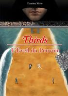 Couverture du livre « Thirds-Ligne I-L'Éveil du Pouvoir » de Merle Damien aux éditions Thebookedition.com