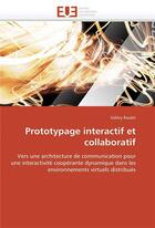 Couverture du livre « Prototypage interactif et collaboratif » de Raulet-V aux éditions Editions Universitaires Europeennes