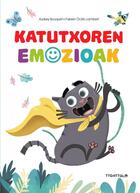 Couverture du livre « Katutxoen emozioak » de Bouquet Audrey aux éditions Ttarttalo