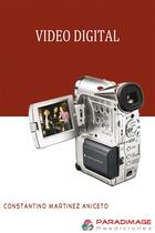 Couverture du livre « Video Digital » de Javier Alonso Perez et Constantino Martinez Aniceto aux éditions Epagine