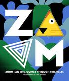 Couverture du livre « Zoom ; an epic journey through triangles » de  aux éditions Victionary