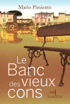 Couverture du livre « Le banc des vieux cons » de Mario Pimiento aux éditions Au Diable Vauvert