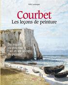 Couverture du livre « Courbet : Les leçons de peinture » de Erik Levesque aux éditions Oskar