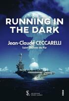Couverture du livre « Running in the dark » de Ceccarelli J-C. aux éditions Sydney Laurent
