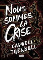 Couverture du livre « Convergence Tome 2 : Nous sommes la crise » de Cadwell Turnbull aux éditions L'atalante