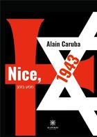 Couverture du livre « Nice, 1943 » de Caruba Alain aux éditions Le Lys Bleu