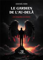 Couverture du livre « Le Gardien de l'au-delà : Les enquêtes occitanes » de Jean-Noel Robin aux éditions Les Trois Colonnes